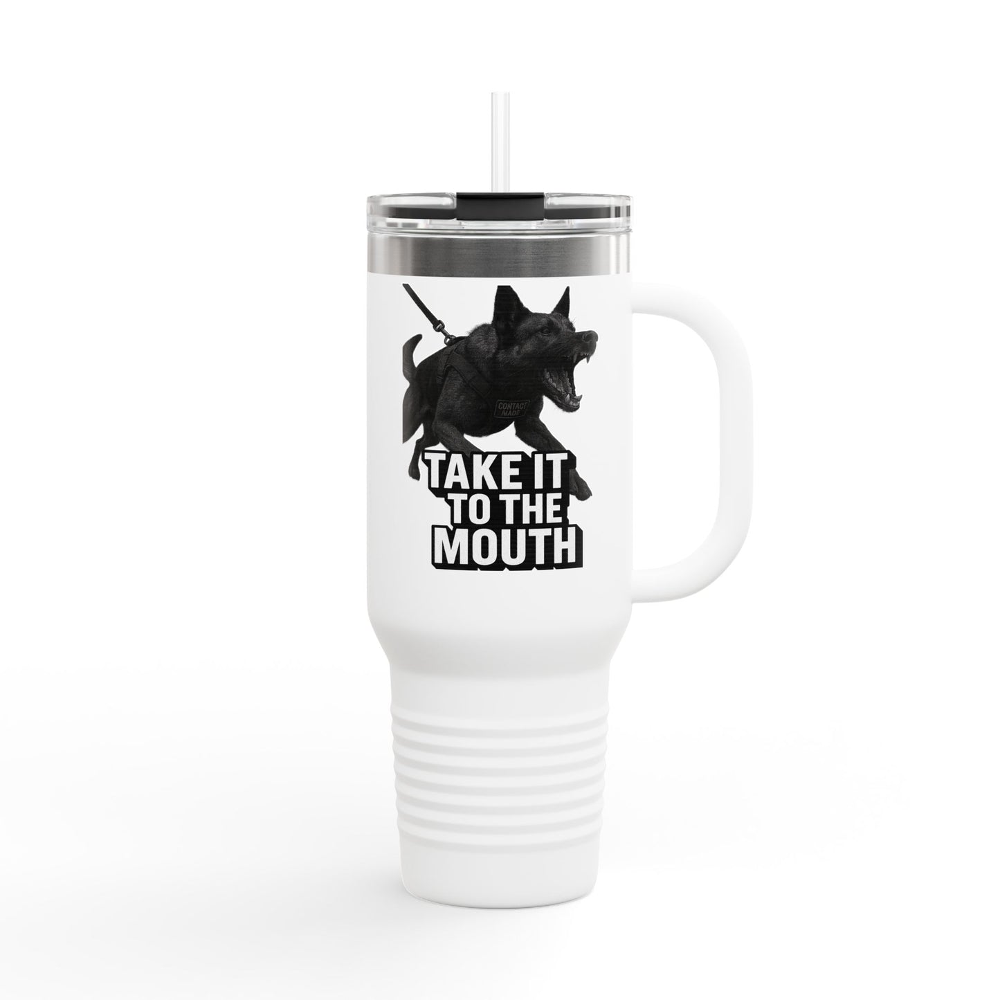 K9 "Take it to the Mouth" Travel Mug, 40oz